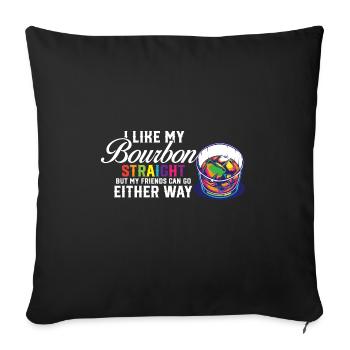 LGBT Proud Ally I Like My Bourbon Straight LGBTQ - Sofa pillowcase 17,3'' x 17,3'' (45 x 45 cm) - black - Front