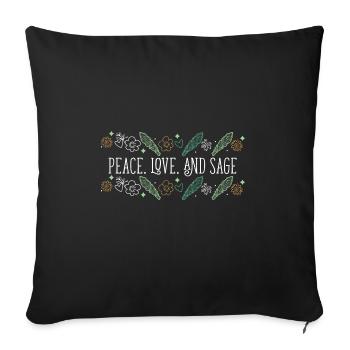 Peace Love And Sage Smudge Sticks Healing Burning - Sofa pillowcase 17,3'' x 17,3'' (45 x 45 cm) - black - Front