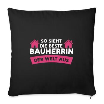 Bauherrin Bauherr Eigenheim Geschenk - Sofakissenbezug 45 x 45 cm - Schwarz - Vorne