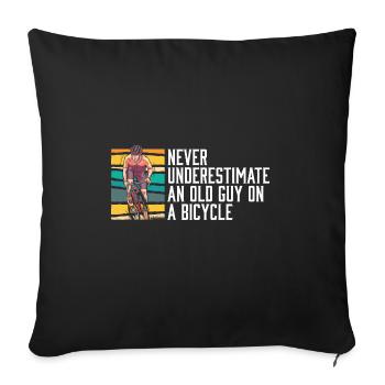 Never Underestimate An Old Guy on a Bicycle - Sofakissenbezug 45 x 45 cm - Schwarz - Vorne