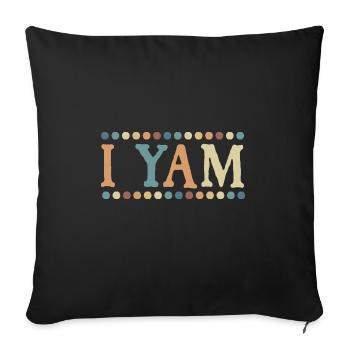 I Yam Funny Sweet Potato Saying Design for - Sofa pillowcase 17,3'' x 17,3'' (45 x 45 cm) - black - Front
