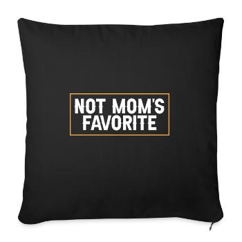 Not Mom's Favorite Child Son Daughter Sibling - Sofa pillowcase 17,3'' x 17,3'' (45 x 45 cm) - black - Front