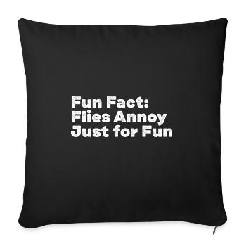 Flies Annoy Just for Fun Funny Animal Pun Humor - Sofa pillowcase 17,3'' x 17,3'' (45 x 45 cm) - black - Front