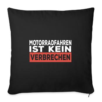 Motorradfahren ist kein Verbrechen Motorrad Fahrer - Sofakissenbezug 45 x 45 cm - Schwarz - Vorne