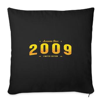 Millésime 2009 - Génial Depuis 2009 16ème anniversaire - Housse de coussin décorative 45 x 45 cm - noir - Devant