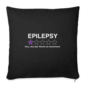 Epilepsy very very bad funny epilepsy awareness - Sofa pillowcase 17,3'' x 17,3'' (45 x 45 cm) - black - Front