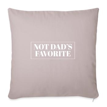 Not Dad's Favorite Child Son Daughter Sibling - Sofa pillowcase 17,3'' x 17,3'' (45 x 45 cm) - light taupe - Front