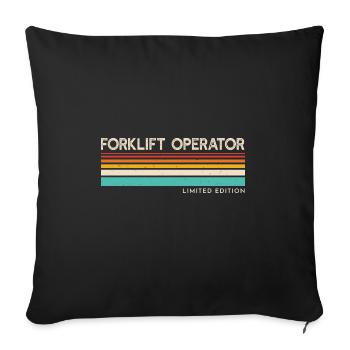 Forklift Operator Limited Edition Forklift Driver - Sofa pillowcase 17,3'' x 17,3'' (45 x 45 cm) - black - Front