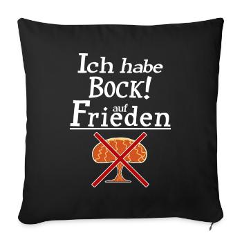 Ich habe Bock auf Frieden - Sofakissenbezug 45 x 45 cm - Schwarz - Vorne