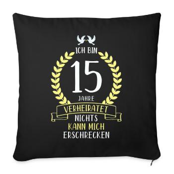 15 Jahre Verheiratet Kristallhochzeit Geschenk - Sofakissenbezug 45 x 45 cm - Schwarz - Vorne