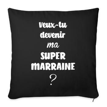 Veux-tu devenir ma SUPER MARRAINE? - Housse de coussin décorative 45 x 45 cm - noir - Devant