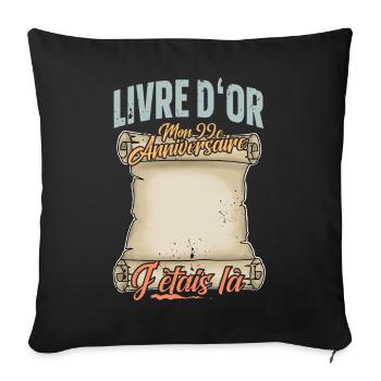 99e Anniversaire Livre D'or 99 Ans Fête Livre D'or - Housse de coussin décorative 45 x 45 cm - noir - Devant