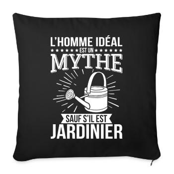 The ideal man, a myth unless he is a gardener - Sofa pillowcase 17,3'' x 17,3'' (45 x 45 cm) - black - Front