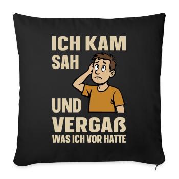 I came, saw and forgot what I was going to do - Sofa pillowcase 17,3'' x 17,3'' (45 x 45 cm) - black - Front