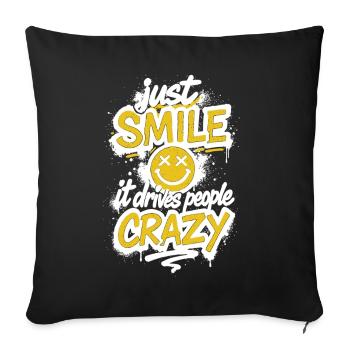 Just Smile – Crazy Graffiti Saying - Sofa pillowcase 17,3'' x 17,3'' (45 x 45 cm) - black - Front