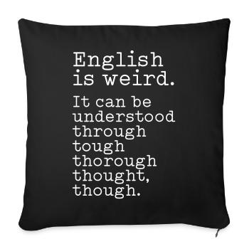 English is weird - Sofakissenbezug 45 x 45 cm - Schwarz - Vorne