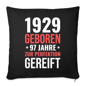 1929 Born – 97 years matured to perfection - Sofa pillowcase 17,3'' x 17,3'' (45 x 45 cm) - black - Front