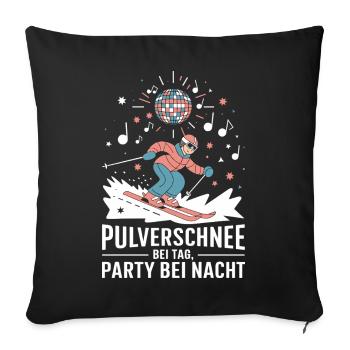  Pulverschnee Bei Tag Party Bei Nacht Skifahren - Sofakissenbezug 45 x 45 cm - Schwarz - Vorne