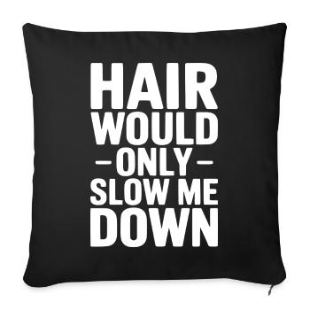 Les cheveux ne feraient que me ralentir - Housse de coussin décorative 45 x 45 cm - noir - Devant