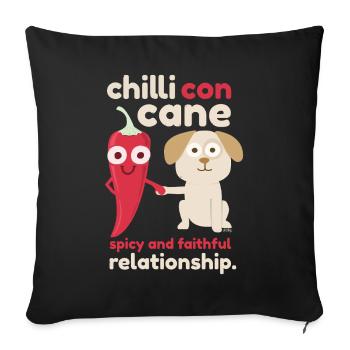 Chilli con Cane drôlig. - Sofakissenbezug 45 x 45 cm - Schwarz - Vorne