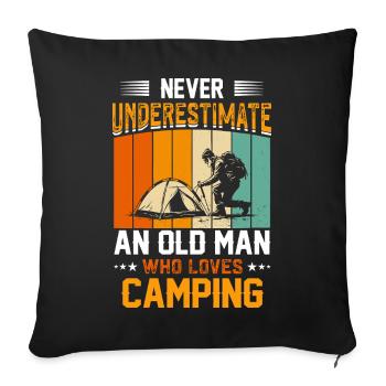 Never Underestimate an Old Man Who Camps - Sofa pillowcase 17,3'' x 17,3'' (45 x 45 cm) - black - Front