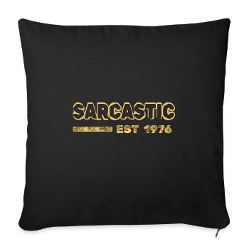 Sarcastic 1976 - Sofa pillowcase 17,3'' x 17,3'' (45 x 45 cm) - black - Front