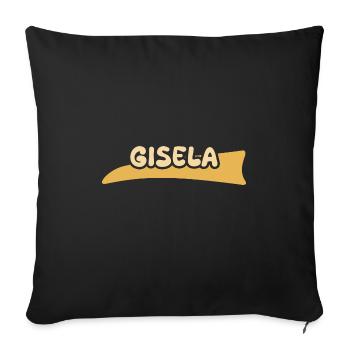 Geschenk für Gisela - Sofakissenbezug 45 x 45 cm - Schwarz - Vorne
