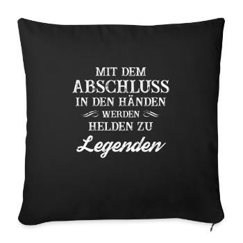 Abi Abschluss Shirt - Helden werden zu Legenden - Sofakissenbezug 45 x 45 cm - Schwarz - Vorne