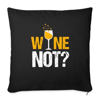Why not Wine? - Sofa pillowcase 17,3'' x 17,3'' (45 x 45 cm) - black - Front