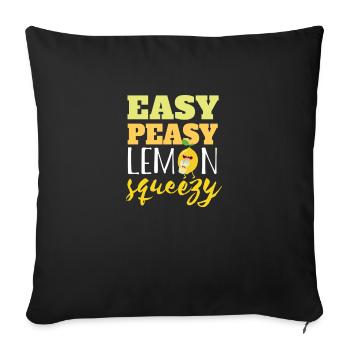 Easy Peasy Lemon Squeezy - Sofakissenbezug 45 x 45 cm - Schwarz - Vorne