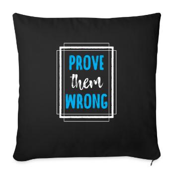 Awesome Prove Them Wrong T-Shirt - Sofa pillowcase 17,3'' x 17,3'' (45 x 45 cm) - black - Front