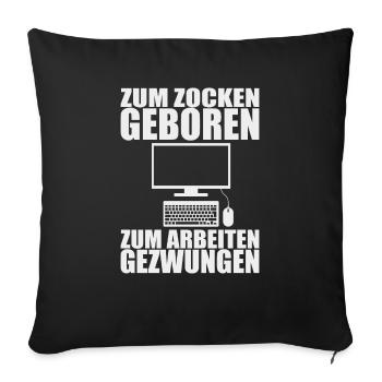 Né pour jouer et travailler .. - Gift - Housse de coussin décorative 45 x 45 cm - noir - Devant