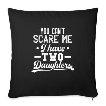 Tu ne peux pas me faire peur, j’ai deux filles Cadeau - Housse de coussin décorative 45 x 45 cm - noir - Devant