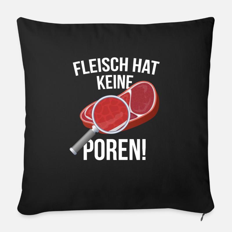 "Fleisch hat keine Poren!" - Sofakissenbezug 45 x 45 cm - Schwarz
