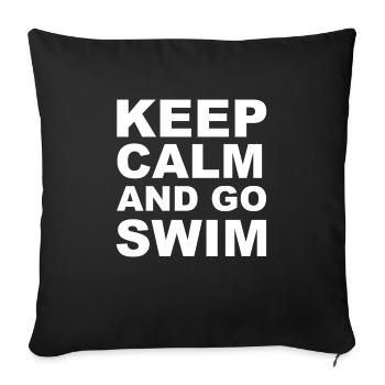 Stay calm and go swimming! - Gift - Sofa pillowcase 17,3'' x 17,3'' (45 x 45 cm) - black - Front