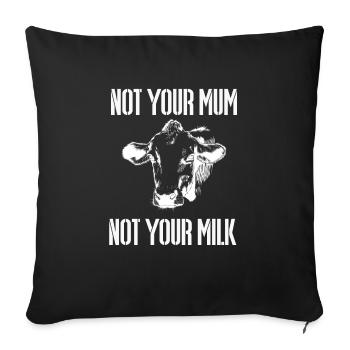 Not your milk animal welfare cow cow cow Vegan - Sofa pillowcase 17,3'' x 17,3'' (45 x 45 cm) - black - Front