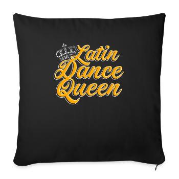 Latin Dance Queen Tanz Tanzen Latin Dance Music - Sofakissenbezug 45 x 45 cm - Schwarz - Vorne