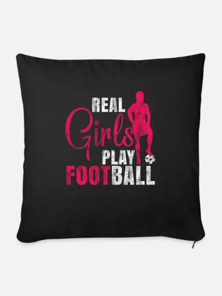 Echte Mädchen spielen Fußball Frauenfußball - Sofakissenbezug 45 x 45 cm - Schwarz
