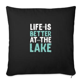 Das Leben ist besser am See - Sofakissenbezug 45 x 45 cm - Schwarz - Vorne