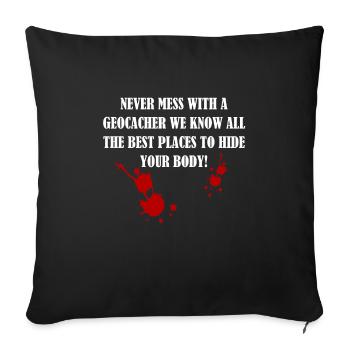 Never mess with a Geocacher - Housse de coussin décorative 45 x 45 cm - noir - Devant