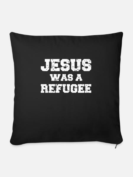 Jesus was a refugee - Sofakissenbezug 45 x 45 cm - Schwarz