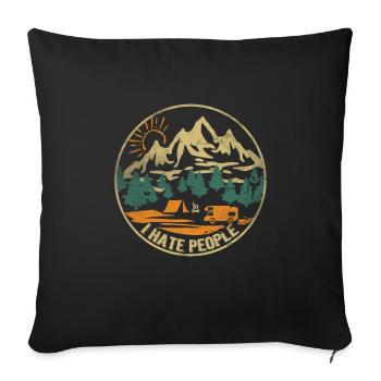 I Hate People - Ich hasse Menschen Geschenk Natur - Sofakissenbezug 45 x 45 cm - Schwarz - Vorne