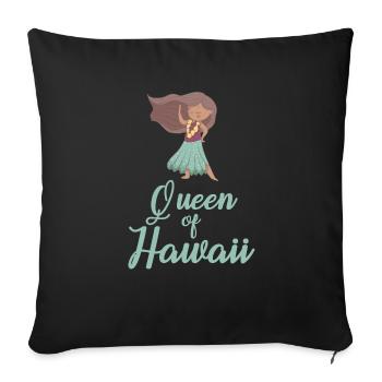 Königin von Hawaii - Sofakissenbezug 45 x 45 cm - Schwarz - Vorne