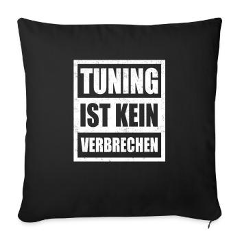 Tuning Ist Kein Verbrechen Auto Kolben PS Tuner - Sofakissenbezug 45 x 45 cm - Schwarz - Vorne
