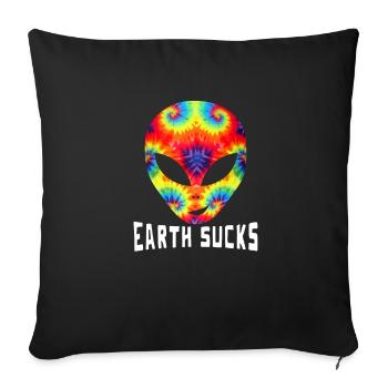 Earth Sucks Shirt Alien Kopf Geschenk UFO - Sofakissenbezug 45 x 45 cm - Schwarz - Vorne