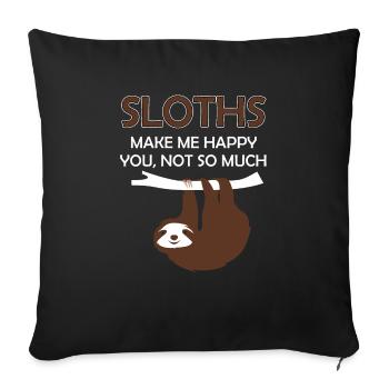 Les paresseux me rendent heureux que tu n'aimes pas ça - Housse de coussin décorative 45 x 45 cm - noir - Devant