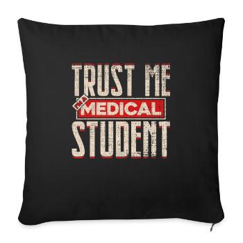 Trust Me I'm a medical student saying gift - Sofa pillowcase 17,3'' x 17,3'' (45 x 45 cm) - black - Front
