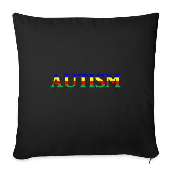 Autism! - Gift - Sofa pillowcase 17,3'' x 17,3'' (45 x 45 cm) - black - Front