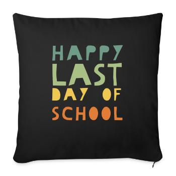 Joyeux dernier jour d'école - cadeau de jardin d'enfants - Housse de coussin décorative 45 x 45 cm - noir - Devant