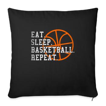Eat Sleep Basketball Repeat Geschenk Sport Baller - Sofakissenbezug 45 x 45 cm - Schwarz - Vorne